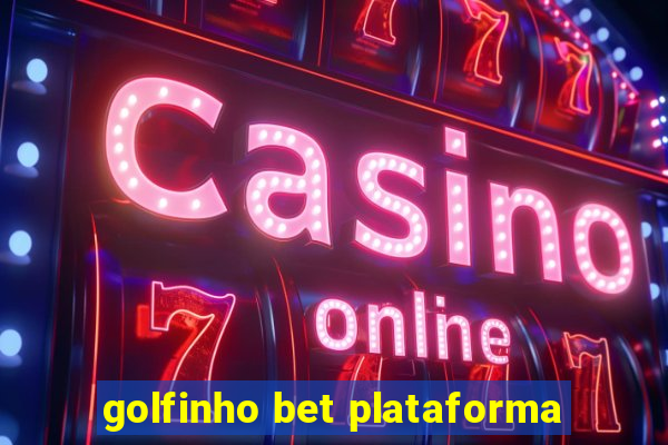 golfinho bet plataforma